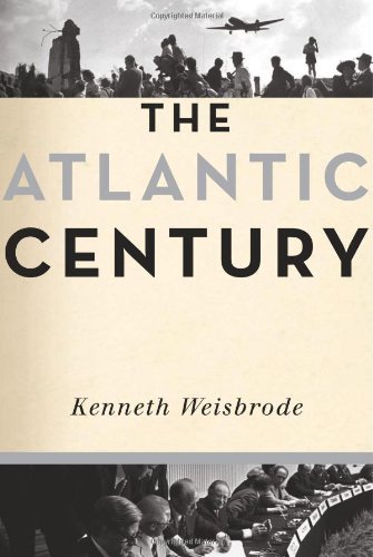 Stock image for The Atlantic Century: Four Generations of Extraordinary Diplomats who Forged America's Vital Alliance with Europe for sale by Wonder Book