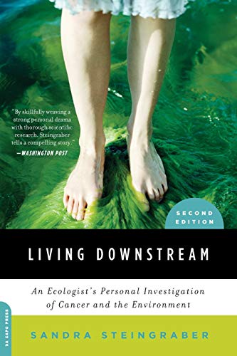 Stock image for Living Downstream: An Ecologist's Personal Investigation of Cancer and the Environment; second edition for sale by Pella Books