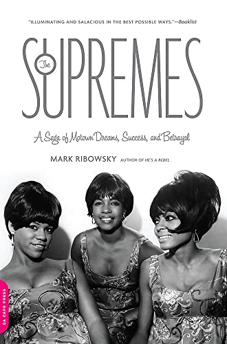 9780306818738: The Supremes: A Saga of Motown Dreams, Success, and Betrayal