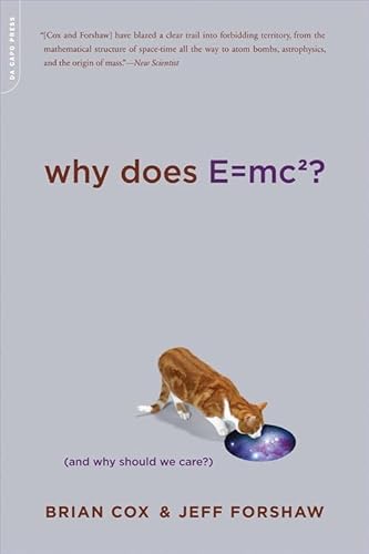 9780306818769: Why Does E=mc2?: (And Why Should We Care?)