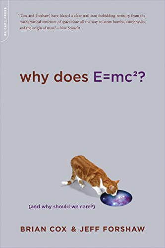 9780306818769: Why Does E=mc2? (And Why Should We Care?)