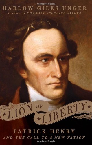 Stock image for Lion of Liberty: Patrick Henry and the Call to a New Nation for sale by Goodwill of Colorado