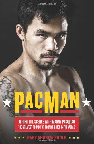 Stock image for PacMan: Behind the Scenes with Manny Pacquiao--the Greatest Pound-for-Pound Fighter in the World for sale by Wonder Book