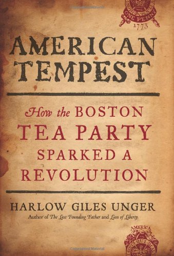 Beispielbild fr American Tempest : How the Boston Tea Party Sparked a Revolution zum Verkauf von Better World Books