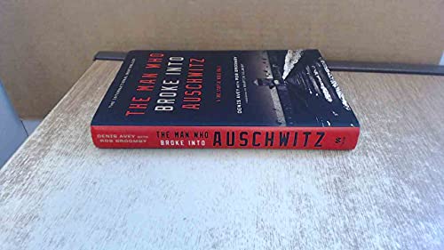 Imagen de archivo de The Man Who Broke Into Auschwitz: A True Story of World War II a la venta por M. W. Cramer Rare and Out Of Print Books