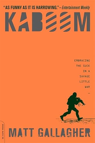 9780306819674: Kaboom: Embracing the Suck in a Savage Little War
