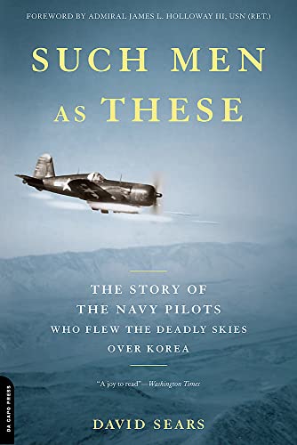 Stock image for Such Men as These: The Story of the Navy Pilots Who Flew the Deadly Skies over Korea for sale by Wonder Book