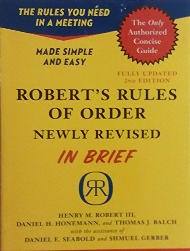 Robert's Rules of Order Newly Revised In Brief, 2nd edition (Roberts Rules of Order in Brief) (9780306820199) by Robert III, Henry M.; Honemann, Daniel H; Balch, Thomas J