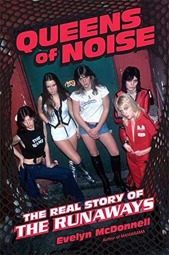 Queens of Noise: The Real Story of the Runaways (Hardcover) - McDonnell Evel