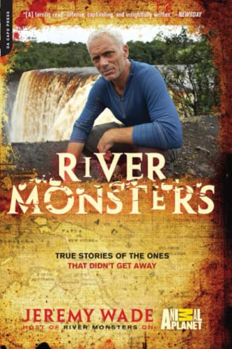 Imagen de archivo de River Monsters : True Stories of the Ones That Didn't Get Away a la venta por Better World Books