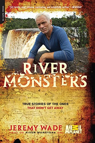 9780306820816: River Monsters: True Stories of the Ones that Didn't Get Away