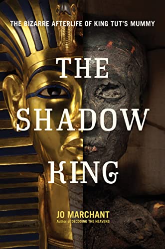 Beispielbild fr The Shadow King: The Bizarre Afterlife of King Tut's Mummy zum Verkauf von Wonder Book
