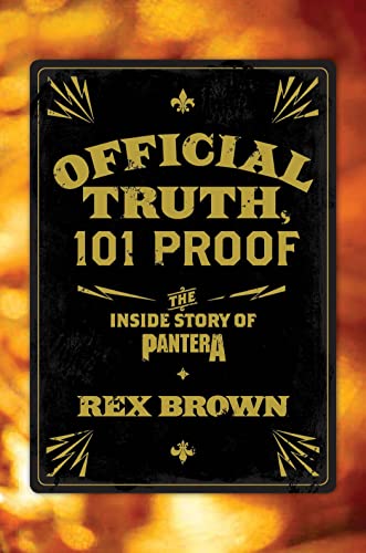 Beispielbild fr Official Truth, 101 Proof: The Inside Story of Pantera zum Verkauf von Montana Book Company