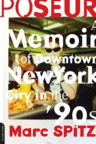 Beispielbild fr Poseur : A Memoir of Downtown New York City in The '90s zum Verkauf von Better World Books: West