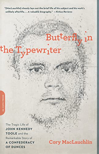 9780306821912: Butterfly in the Typewriter: The Tragic Life of John Kennedy Toole and the Remarkable Story of A Confederacy of Dunces