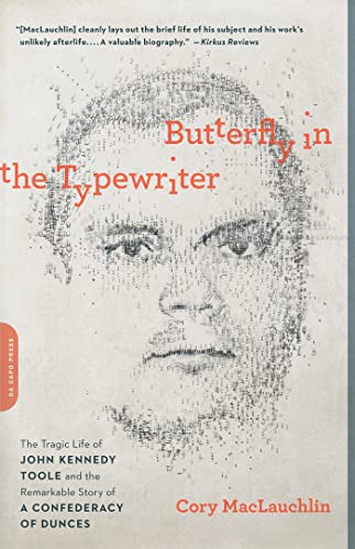 Stock image for Butterfly in the Typewriter: The Tragic Life of John Kennedy Toole and the Remarkable Story of A Confederacy of Dunces for sale by ZBK Books