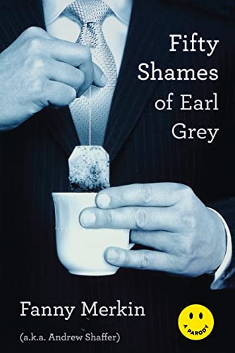 Imagen de archivo de Fifty Shames of Earl Grey: A Parody a la venta por SecondSale