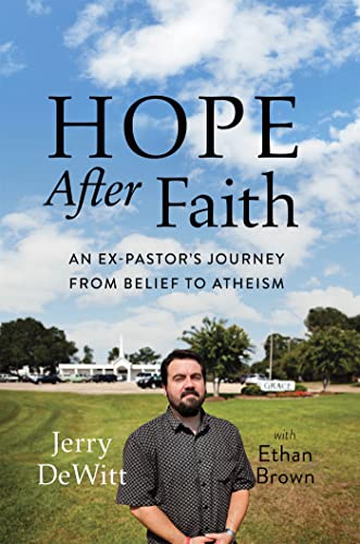 Beispielbild fr Hope after Faith: An Ex-Pastor's Journey from Belief to Atheism zum Verkauf von Heisenbooks