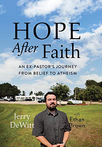 Stock image for Hope after Faith: An Ex-Pastor's Journey from Belief to Atheism for sale by Dream Books Co.