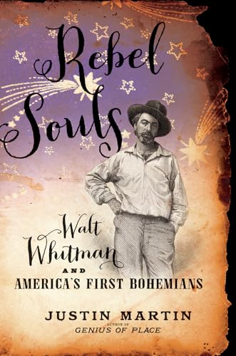 Imagen de archivo de Rebel Souls: Walt Whitman and America's First Bohemians (A Merloyd Lawrence Book) a la venta por Open Books West Loop