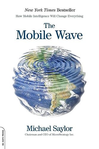 Stock image for The Mobile Wave. How Mobile Intelligence Will Change Everything. for sale by Kennys Bookshop and Art Galleries Ltd.
