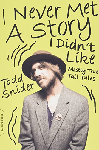 9780306822605: I Never Met a Story I Didn't Like: Mostly True Tall Tales