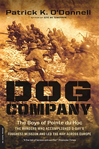 Stock image for Dog Company: The Boys of Pointe Du Hoc -- The Rangers Who Accomplished D-Day's Toughest Mission and Led the Way Across Europe for sale by ThriftBooks-Dallas