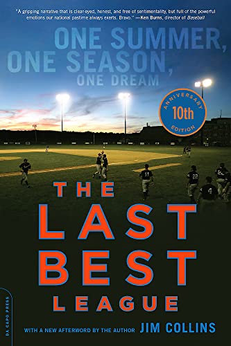 Stock image for The Last Best League (10th Anniversary Edition) : One Summer, One Season, One Dream for sale by Better World Books