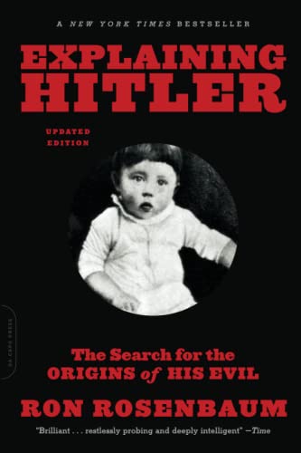 9780306823183: Explaining Hitler: The Search for the Origins of His Evil, updated edition