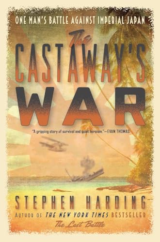 Beispielbild fr The Castaway's War: One Man's Battle against Imperial Japan zum Verkauf von Jenson Books Inc