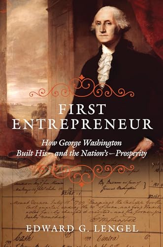 Stock image for First Entrepreneur: How George Washington Built His -- and the Nation's -- Prosperity for sale by Wonder Book