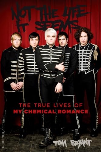 Stock image for Not the Life It Seems: The True Lives of My Chemical Romance for sale by -OnTimeBooks-