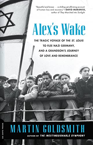 Stock image for Alex's Wake : The Tragic Voyage of the St. Louis to Flee Nazi Germany-And a Grandson's Journey of Love and Remembrance for sale by Better World Books: West