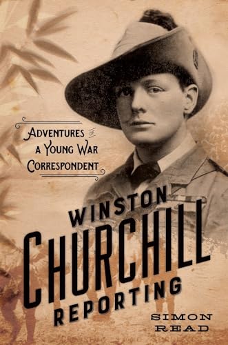 WINSTON CHURCHILL REPORTING : ADVENTURES