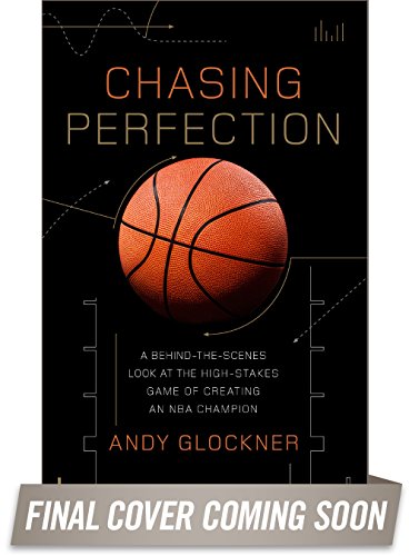 9780306824029: Chasing Perfection: A Behind-the-Scenes Look at the High-Stakes Game of Creating an NBA Champion