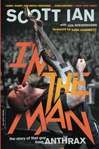 9780306824197: I'm the Man: The Story of That Guy from Anthrax