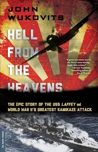 9780306824548: Hell from the Heavens: The Epic Story of the USS Laffey and World War II's Greatest Kamikaze Attack