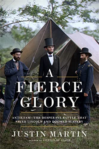Beispielbild fr A Fierce Glory: Antietam--The Desperate Battle That Saved Lincoln and Doomed Slavery zum Verkauf von Wonder Book