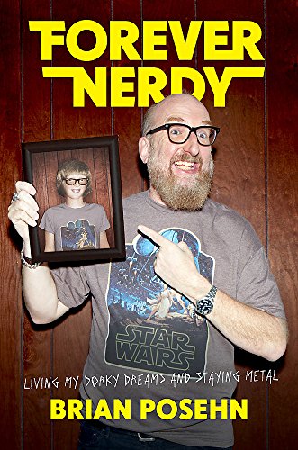 Stock image for Forever Nerdy: Living My Dorky Dreams and Staying Metal for sale by Your Online Bookstore