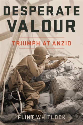 Stock image for Desperate Valour: Triumph at Anzio for sale by HPB-Red