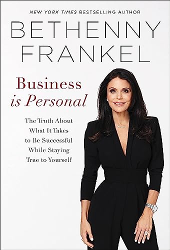 9780306827037: Business is Personal: The Truth About What it Takes to Be Successful While Staying True to Yourself