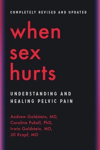 Stock image for When Sex Hurts: Understanding and Healing Pelvic Pain for sale by PlumCircle