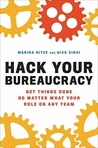 Beispielbild fr Hack Your Bureaucracy : Get Things Done No Matter What Your Role on Any Team zum Verkauf von Better World Books: West