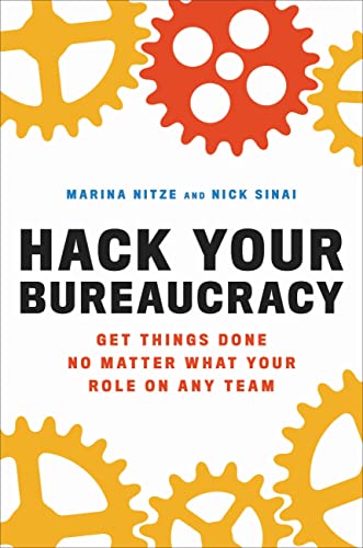 Imagen de archivo de Hack Your Bureaucracy : Get Things Done No Matter What Your Role on Any Team a la venta por Better World Books: West