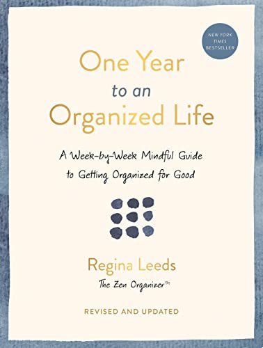 9780306829642: One Year to an Organized Life: A Week-by-Week Mindful Guide to Getting Organized for Good