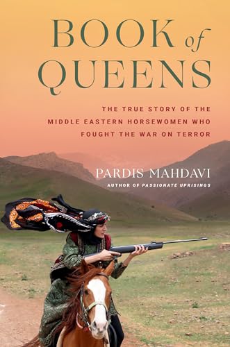 9780306832130: Book of Queens: The True Story of the Middle Eastern Horsewomen Who Fought the War on Terror