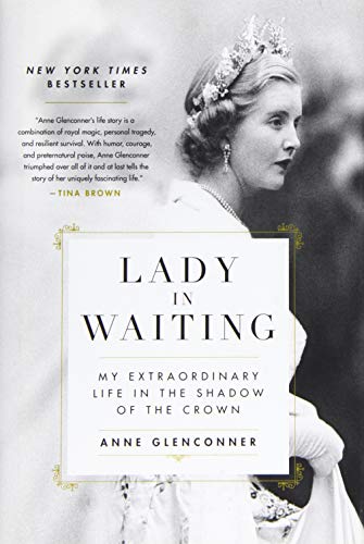 Imagen de archivo de Lady in Waiting: My Extraordinary Life in the Shadow of the Crown a la venta por SecondSale