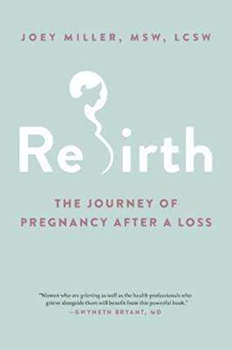 Beispielbild fr Rebirth: The Journey of Pregnancy After a Loss zum Verkauf von PlumCircle