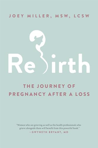 Stock image for Rebirth: The Journey of Pregnancy After a Loss for sale by Open Books