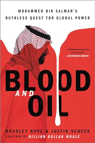 Beispielbild fr Blood and Oil: Mohammed bin Salmans Ruthless Quest for Global Power zum Verkauf von Bookoutlet1